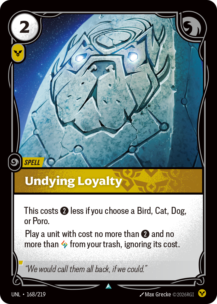Undying Loyalty — Riftbound UNL-168/219